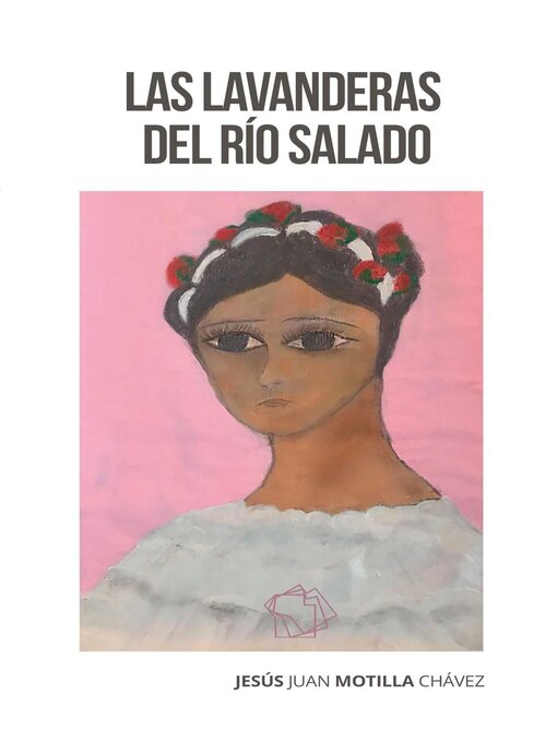 Title details for Las lavanderas del Río Salado by Jesus Juan Motilla Chavez - Available
